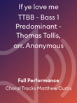 If ye love me TTBB - Bass 1 Predominant - Thomas Tallis, arr. Anonymous