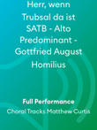 Herr, wenn Trubsal da ist SATB - Alto Predominant - Gottfried August Homilius