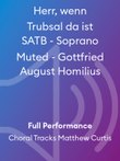 Herr, wenn Trubsal da ist SATB - Soprano Muted - Gottfried August Homilius