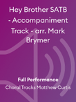 Hey Brother SATB - Accompaniment Track - arr. Mark Brymer
