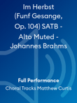 Im Herbst (Funf Gesange, Op. 104) SATB - Alto Muted - Johannes Brahms