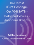 Im Herbst (Funf Gesange, Op. 104) SATB - Balanced Voices - Johannes Brahms