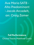 Ave Maria SATB - Alto Predominant - Jacob Arcadelt, arr. Craig Zamer