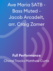 Ave Maria SATB - Bass Muted - Jacob Arcadelt, arr. Craig Zamer
