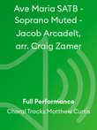 Ave Maria SATB - Soprano Muted - Jacob Arcadelt, arr. Craig Zamer