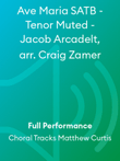 Ave Maria SATB - Tenor Muted - Jacob Arcadelt, arr. Craig Zamer