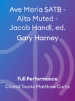 Ave Maria SATB - Alto Muted - Jacob Handl, ed. Gary Harney