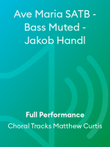 Ave Maria SATB - Bass Muted - Jakob Handl