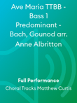 Ave Maria TTBB - Bass 1 Predominant - Bach, Gounod arr. Anne Albritton