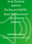 In te Domine speravi (Te Deum) SSATB - Bass Predominant - Jan Dismas Zelenka