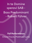 In te Domine speravi SAB - Bass Predominant - Robert Führer