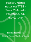 Hodie Christus natus est TTBB - Tenor 2 Muted - Palestrina, ed. Marco Gallo