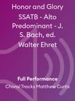 Honor and Glory SSATB - Alto Predominant - J. S. Bach, ed. Walter Ehret