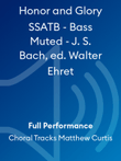 Honor and Glory SSATB - Bass Muted - J. S. Bach, ed. Walter Ehret