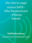Hor che la vaga aurora SATB - Alto Predominant - Vittoria Aleotti