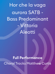 Hor che la vaga aurora SATB - Bass Predominant - Vittoria Aleotti