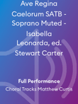 Ave Regina Caelorum SATB - Soprano Muted - Isabella Leonarda, ed. Stewart Carter