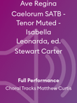 Ave Regina Caelorum SATB - Tenor Muted - Isabella Leonarda, ed. Stewart Carter