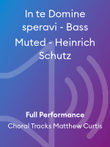 In te Domine speravi - Bass Muted - Heinrich Schutz