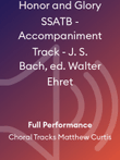 Honor and Glory SSATB - Accompaniment Track - J. S. Bach, ed. Walter Ehret