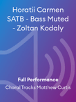 Horatii Carmen SATB - Bass Muted - Zoltan Kodaly