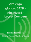 Ave virgo gloriosa SATB - Alto Muted - Loyset Compere