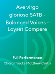 Ave virgo gloriosa SATB - Balanced Voices - Loyset Compere