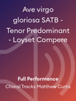 Ave virgo gloriosa SATB - Tenor Predominant - Loyset Compere