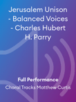 Jerusalem Unison - Balanced Voices - Charles Hubert H. Parry