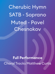 Cherubic Hymn SATB - Soprano Muted - Pavel Chesnokov