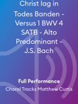 Christ lag in Todes Banden - Versus 1 BWV 4 SATB - Alto Predominant - J.S. Bach