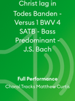 Christ lag in Todes Banden - Versus 1 BWV 4 SATB - Bass Predominant - J.S. Bach