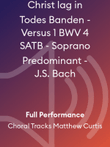 Christ lag in Todes Banden - Versus 1 BWV 4 SATB - Soprano Predominant - J.S. Bach
