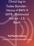 Christ lag in Todes Banden - Versus 4 BWV 4 SATB - Balanced Voices - J.S. Bach