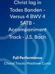 Christ lag in Todes Banden - Versus 4 BWV 4 SATB - Accompaniment Track - J.S. Bach