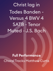 Christ lag in Todes Banden - Versus 4 BWV 4 SATB - Tenor Muted - J.S. Bach