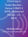 Christ lag in Todes Banden - Versus 5 BWV 4 SATB - Balanced Voices - J.S. Bach