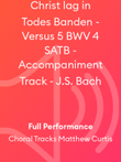 Christ lag in Todes Banden - Versus 5 BWV 4 SATB - Accompaniment Track - J.S. Bach