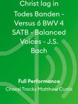 Christ lag in Todes Banden - Versus 6 BWV 4 SATB - Balanced Voices - J.S. Bach