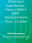 Christ lag in Todes Banden - Versus 6 BWV 4 SATB - Accompaniment Track - J.S. Bach