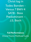 Christ lag in Todes Banden - Versus 7 BWV 4 SATB - Bass Predominant - J.S. Bach