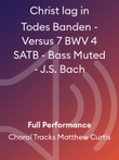 Christ lag in Todes Banden - Versus 7 BWV 4 SATB - Bass Muted - J.S. Bach