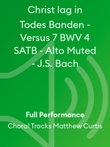 Christ lag in Todes Banden - Versus 7 BWV 4 SATB - Alto Muted - J.S. Bach