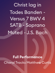 Christ lag in Todes Banden - Versus 7 BWV 4 SATB - Soprano Muted - J.S. Bach
