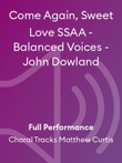 Come Again, Sweet Love SSAA - Balanced Voices - John Dowland