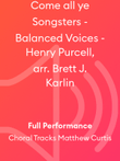 Come all ye Songsters - Balanced Voices - Henry Purcell, arr. Brett J. Karlin