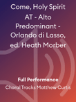 Come, Holy Spirit AT - Alto Predominant - Orlando di Lasso, ed. Heath Morber