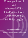 Come, ye Sons of Art (chorus) SATB - Alto Predominant - Henry Purcell, ed Philip Legge