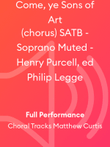 Come, ye Sons of Art (chorus) SATB - Soprano Muted - Henry Purcell, ed Philip Legge