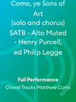 Come, ye Sons of Art (solo and chorus) SATB - Alto Muted - Henry Purcell, ed Philip Legge